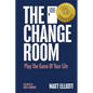 The Change Room: Play the Game of Your Life - Paperback