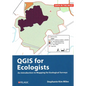 A Practical Guide to Qgis for Ecologists - Hardcover