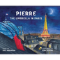 Pierre the Umbrella in Paris - Hardcover