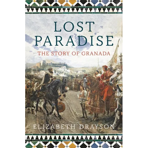 Lost Paradise: The Story of Granada - Paperback