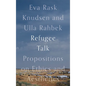 Refugee Talk: Propositions on Ethics and Aesthetics - Hardcover