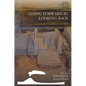 Going Forward by Looking Back: Archaeological Perspectives on Socio-Ecological Crisis, Response, and Collapse - Paperback