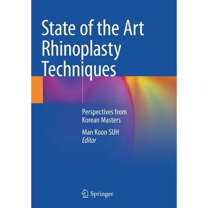 State of the Art Rhinoplasty Techniques: Perspectives from Korean Masters - Paperback