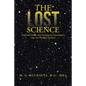 The Lost Science: Esoteric Math and Astrology Techniques for the Market Trader - Paperback