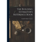 The Building Estimator's Reference Book - Paperback