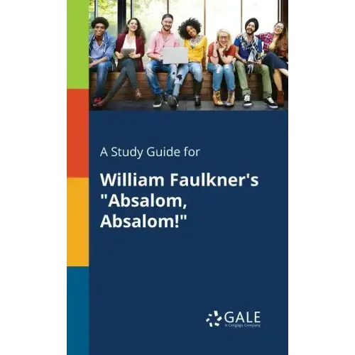 A Study Guide for William Faulkner's "Absalom, Absalom!" - Paperback