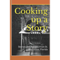 Cooking up a Story: Authentic Local Tales and Recipes from St. Augustine Florida - Paperback