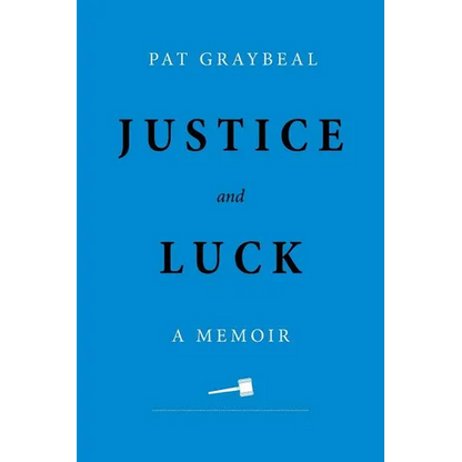 Justice and Luck: A Memoir - Paperback