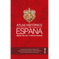 Atlas Histórico de España - Hardcover