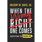 When The Wrong One Comes: Identifying The Wrong One - Paperback