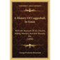 A History Of Coggeshall, In Essex: With An Account Of Its Church, Abbey, Manors, Ancient Houses, Etc. (1890) - Paperback
