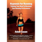 Hypnosis For Running: Training Your Mind To Maximise Your Running Performance - Paperback