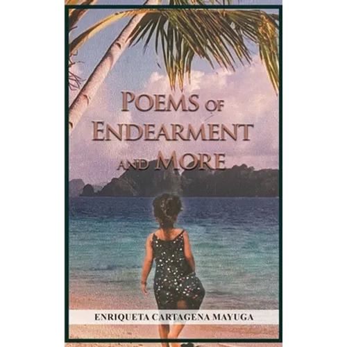 Poems of Endearment and More - Hardcover