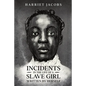 Incidents in the Life of a Slave Girl, Written By Herself - Paperback