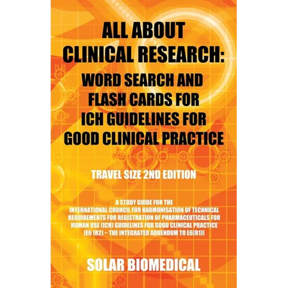 All About Clinical Research: Word Search and Flash Cards for Ich Guidelines for Good Clinical Practice: (Travel Size 2Nd Edition) a Study Guide for - Paperback