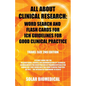 All About Clinical Research: Word Search and Flash Cards for Ich Guidelines for Good Clinical Practice: (Travel Size 2Nd Edition) a Study Guide for - Paperback