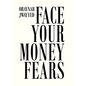 Face Your Money Fears - Hardcover