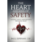 The Heart and Soul of Safety: Leading Safety Performance From the Heart - Paperback