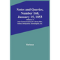 Notes and Queries, Number 168, January 15, 1853; A Medium of Inter-communication for Literary Men, Artists, Antiquaries, Genealogists, etc. - Paperback