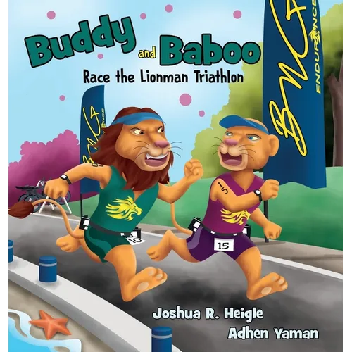 Buddy and Baboo Race the Lionman Triathlon - Hardcover