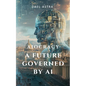 Aiocracy: A Future Governed by AI - Paperback