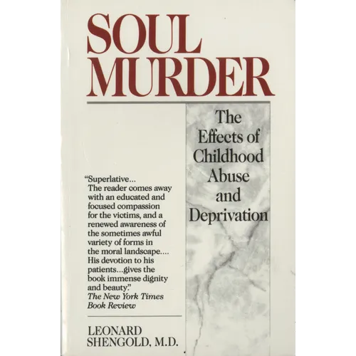 Soul Murder: The Effects of Childhood Abuse and Deprivation - Paperback