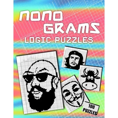 Nonograms Hanjie Puzzle Book For Adults: 100 Challenging Picross Puzzles Easy To Hard Japanese Crosswords Griddlers Paint By Numbers Picture Cross Pix - Paperback