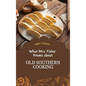 What Mrs. Fisher Knows About Old Southern Cooking: An Enduring Testament to African-American Culinary Heritage from 1881 - Hardcover