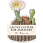 Cactus Culture For Amateurs - Paperback