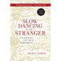 Slow Dancing with a Stranger: Lost and Found in the Age of Alzheimer's - Paperback