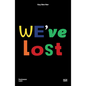 Guy Ben Ner: We've Lost - Paperback