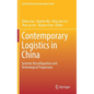 Contemporary Logistics in China: Systemic Reconfiguration and Technological Progression - Hardcover