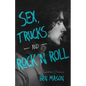 Sex, Trucks, and Rock 'n Roll: A Spiritual Journey - Paperback