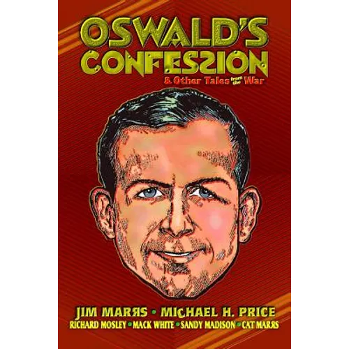 Oswald's Confession & Other Tales from the War - Paperback