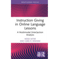 Instruction Giving in Online Language Lessons: A Multimodal (Inter)action Analysis - Hardcover