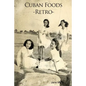 Cuban Foods - Retro - - Paperback