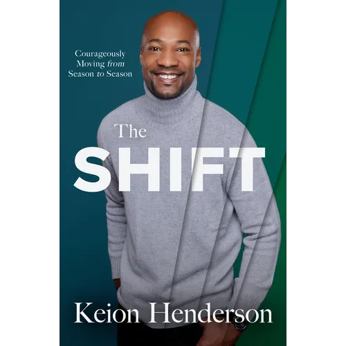 The Shift: Courageously Moving from Season to Season - Paperback
