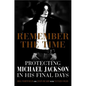 Remember the Time: Protecting Michael Jackson in His Final Days - Hardcover