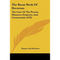 The Bazar Book Of Decorum: The Care Of The Person, Manners, Etiquette, And Ceremonials (1870) - Paperback