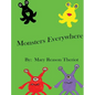 Monsters Everywhere - Hardcover
