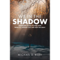 We in the Shadow - Hardcover