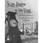 In the Shadow of the Clock: The History of the Square, Statesville, North Carolina, 1790-1990 - Paperback
