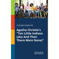 A Study Guide for Agatha Christie's "Ten Little Indians (aka And Then There Were None)" - Paperback