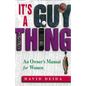 It's a Guy Thing: A Owner's Manual for Women - Paperback
