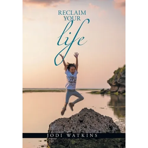 Reclaim Your Life - Hardcover