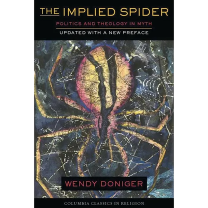 The Implied Spider: Politics and Theology in Myth - Paperback
