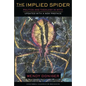 The Implied Spider: Politics and Theology in Myth - Paperback