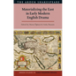 Materializing the East in Early Modern English Drama - Paperback