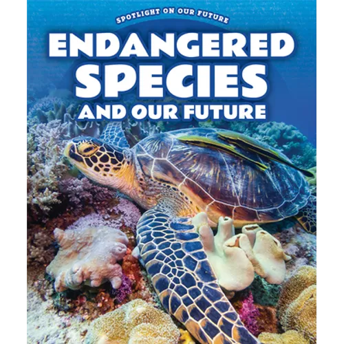 Endangered Species and Our Future - Library Binding