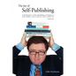 The Joy of Self-Publishing (Self-Publishing and Publishing with the Print-On-Demand and Digital Print Models of Lightning Source and Others, and Selli - Paperback
